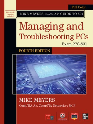 cover image of Mike Meyers' CompTIA A+ Guide to 801 Managing and Troubleshooting PCs
